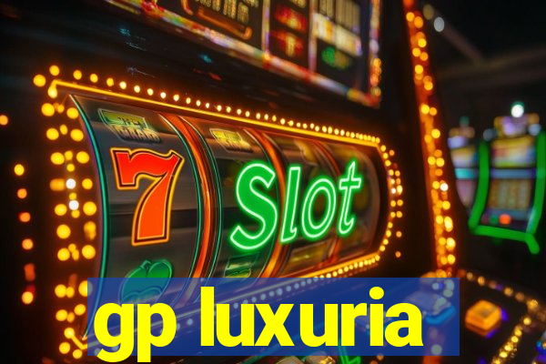 gp luxuria